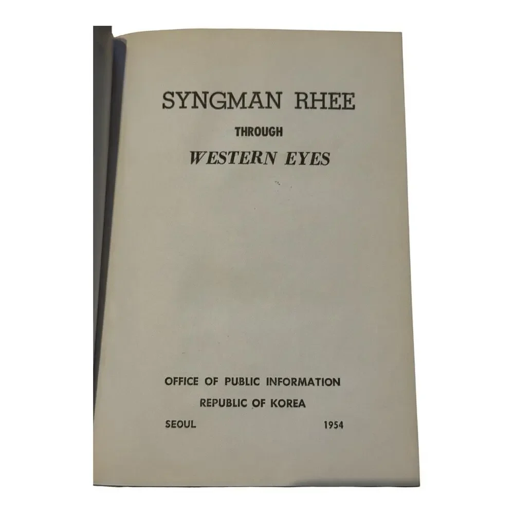 Syngman Rhee Through Western Eyes 1954 HC Korea Seoul Political History READ